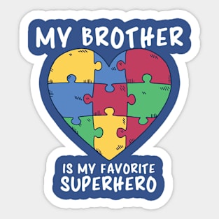 Autism Awareness, My Brother Is My Favorite Superhero Sticker